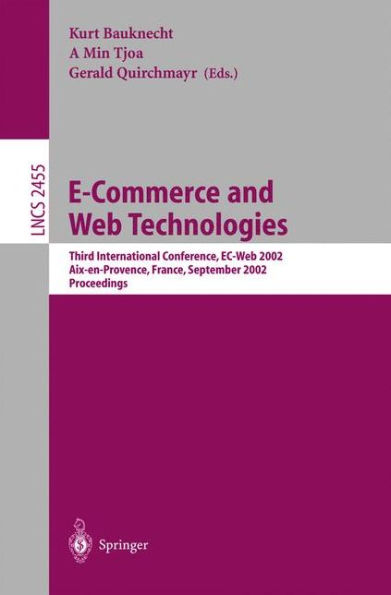 E-Commerce and Web Technologies: Third International Conference, EC-Web 2002, Aix-en-Provence, France, September 2-6, 2002, Proceedings