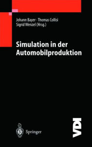 Title: Simulation in der Automobilproduktion / Edition 1, Author: Johannes Bayer