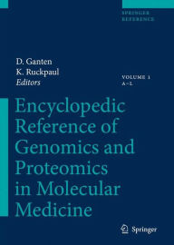 Title: Encyclopedic Reference of Genomics and Proteomics in Molecular Medicine / Edition 1, Author: Detlev Ganten