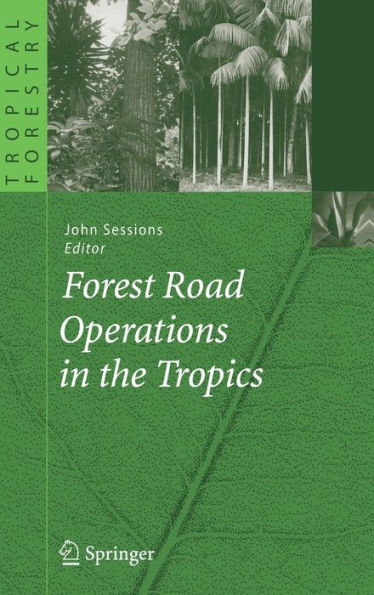 Forest Road Operations in the Tropics / Edition 1