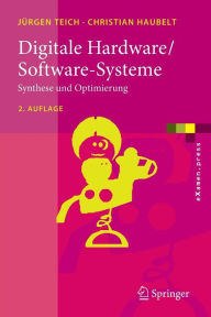 Title: Digitale Hardware/Software-Systeme: Synthese und Optimierung, Author: Jïrgen Teich