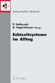 Title: Echtzeitsysteme im Alltag: Fachtagung der GI-Fachgruppe Echtzeitsysteme (RT), Boppard, 30. November/1. Dezember 2006 / Edition 1, Author: Peter Holleczek