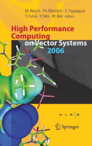 Title: High Performance Computing on Vector Systems 2006: Proceedings of the High Performance Computing Center Stuttgart, March 2006 / Edition 1, Author: Thomas Bönisch