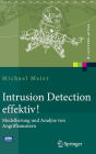 Intrusion Detection effektiv!: Modellierung und Analyse von Angriffsmustern