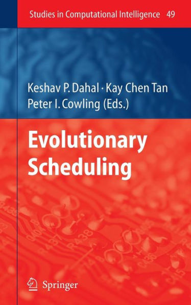 Evolutionary Scheduling / Edition 1