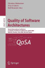 Quality of Software Architectures: Second International Conference on Quality of Software Architectures, QoSA 2006, Västeras, Schweden, June 27-29, 2006, Revised Papers