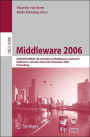 Middleware 2006: ACM/IFIP/USENIX 7th International Middleware Conference, Melbourne, Australia, November 27 - December 1, 2006, Proceedings