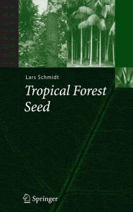 Title: Tropical Forest Seed, Author: Lars H. Schmidt