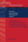 LMI Approach to Analysis and Control of Takagi-Sugeno Fuzzy Systems with Time Delay / Edition 1
