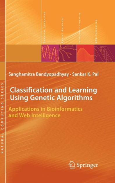 Classification And Learning Using Genetic Algorithms: Applications In ...