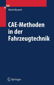 Title: CAE-Methoden in der Fahrzeugtechnik / Edition 1, Author: Martin Meywerk