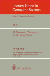 Title: ICDT '88: 2nd International Conference on Database Theory, Bruges, Belgium, August 31-September 2, 1988. Proceedings, Author: Marc Gyssens