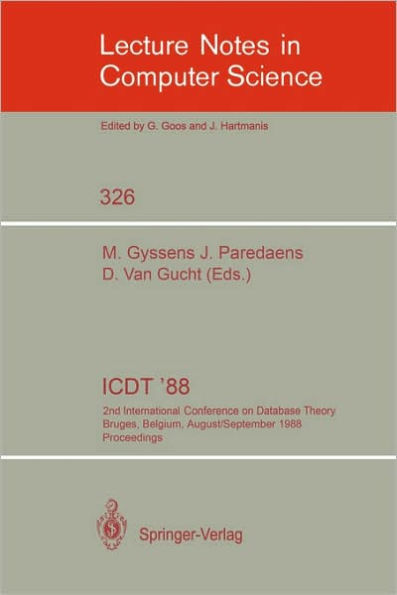ICDT '88: 2nd International Conference on Database Theory, Bruges, Belgium, August 31-September 2, 1988. Proceedings