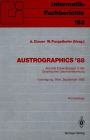 Austrographics '88: Aktuelle Entwicklungen in der Graphischen Datenverarbeitung Fachtagung, Wien, 28.-30. September 1988