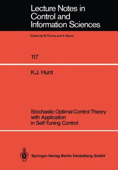 Stochastic Optimal Control Theory with Application in Self-Tuning Control
