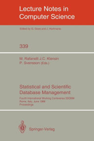 Title: Statistical and Scientific Database Management: Fourth International Working Conference SSDBM, Rome, Italy, June 21-23, 1988. Proceedings / Edition 1, Author: Maurizio Rafanelli
