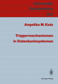 Title: Triggermechanismen in Datenbanksystemen, Author: Angelika M. Kotz