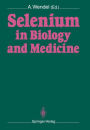 Selenium in Biology and Medicine: Proceedings of the 4th International Symposium on Selenium in Biology and Medicine. Held July 18-21, 1988, Tübingen, FRG