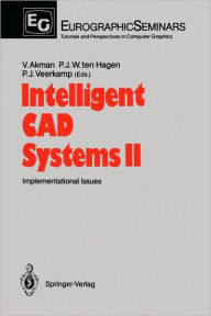 Title: Intelligent CAD Systems II: Implementational Issues / Edition 1, Author: Varol Akman