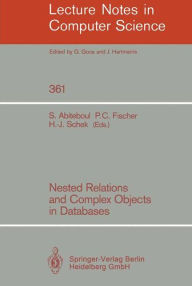 Title: Nested Relations and Complex Objects in Databases / Edition 1, Author: Serge Abiteboul