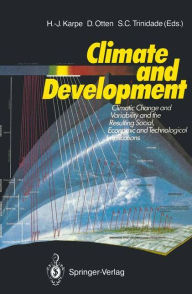 Title: Climate and Development: Climate Change and Variability and the Resulting Social, Economic and Technological Implications, Author: H.-J. Karpe