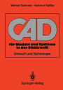 CAD fï¿½r Moduln und Systeme in der Elektronik: Entwurf und Technologie