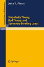 Singularity Theory, Rod Theory, and Symmetry Breaking Loads / Edition 1