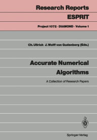 Title: Accurate Numerical Algorithms: A Collection of Research Papers, Author: Christian Ullrich