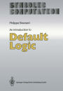 An Introduction to Default Logic / Edition 1