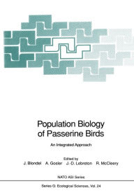 Title: Population Biology of Passerine Birds: An Integrated Approach, Author: Jacques Blondel
