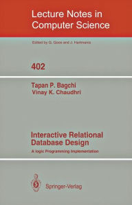 Title: Interactive Relational Database Design: A Logic Programming Implementation, Author: Tapan P. Bagchi