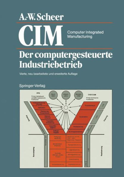 CIM Computer Integrated Manufacturing: Der computergesteuerte Industriebetrieb / Edition 4