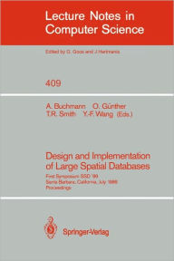 Title: Design and Implementation of Large Spatial Databases: First Symposium SSD '89. Santa Barbara, California, July 17/18, 1989. Proceedings, Author: Alex Buchmann
