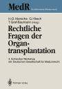 Rechtliche Fragen der Organtransplantation: 3. Einbecker Workshop der Deutschen Gesellschaft f�r Medizinrecht, 25./26. Juni 1988
