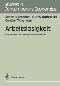 Title: Arbeitslosigkeit: ï¿½konomische und soziologische Perspektiven, Author: Reiner Buchegger
