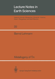 Title: Metallogeny of Tin, Author: Bernd Lehmann