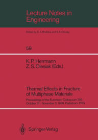 Title: Thermal Effects in Fracture of Multiphase Materials: Proceedings of the Euromech Colloquium 255 October 31-November 2, 1989, Paderborn, FRG, Author: Klaus P. Herrmann