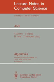 Title: Algorithms: International Symposium SIGAL '90, Tokyo, Japan, August 16-18, 1990. Proceedings / Edition 1, Author: Tetsuo Asano