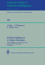 Title: Artificial Intelligence in Higher Education: CEPES-UNESCO International Symposium, Prague, CSFR, October 23-25, 1989, Proceedings, Author: Vladimir Marik