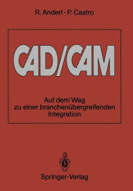 Title: CAD/CAM: Auf dem Weg zu einer branchenï¿½bergreifenden Integration, Author: Reiner Anderl