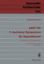 ASST '90 7. Aachener Symposium fï¿½r Signaltheorie: Modellgestï¿½tzte Signalverarbeitung Aachen, 12.-14. September 1990 Proceedings