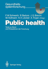 Title: Public health: Texte zu Stand und Perspektiven der Forschung, Author: Friedrich W. Schwartz