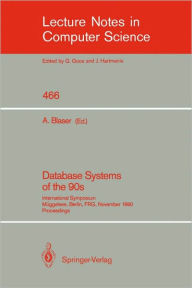Title: Database Systems of the 90s: International Symposium, Müggelsee, Berlin, FRG, November 5-7, 1990, Proceedings, Author: Albrecht Blaser