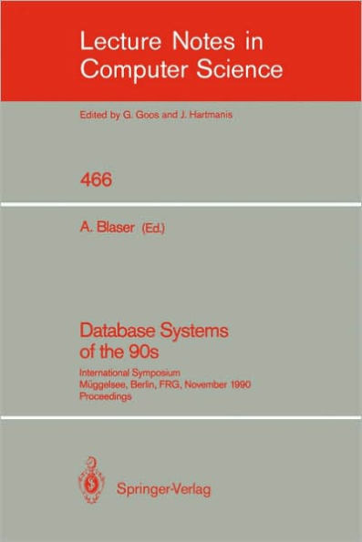 Database Systems of the 90s: International Symposium, Müggelsee, Berlin, FRG, November 5-7, 1990, Proceedings