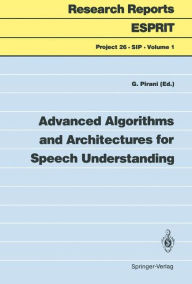 Title: Advanced Algorithms and Architectures for Speech Understanding, Author: Giancarlo Pirani