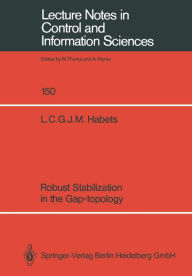 Title: Robust Stabilization in the Gap-topology, Author: Luc C.G.J.M. Habets