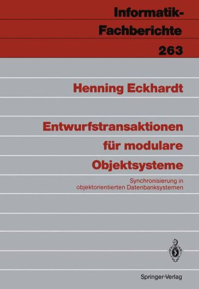 Entwurfstransaktionen fï¿½r modulare Objektsysteme: Synchronisierung in objektorientierten Datenbanksystemen