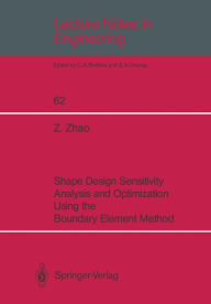 Title: Shape Design Sensitivity Analysis and Optimization Using the Boundary Element Method, Author: Zhiye Zhao