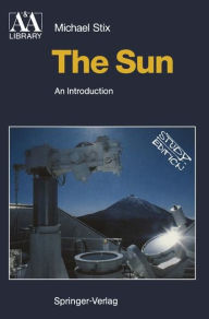 Title: The Sun: An Introduction, Author: Michael Stix