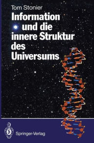 Title: Information und die innere Struktur des Universums, Author: Tom Stonier